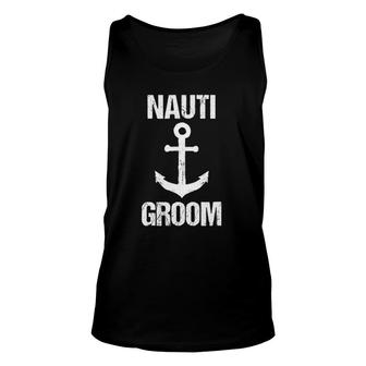 Nauti Groom Boaters Wedding Gift Wedding Cruise Tee Unisex Tank Top | Mazezy