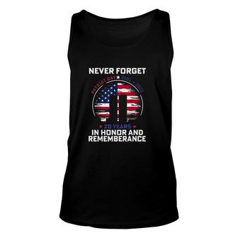 Never Forget Patriot Day 20 Years In Honor And Rememberance Unisex Tank Top - Thegiftio UK