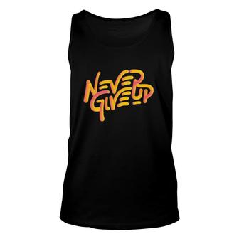Never Give Up Sports Great Motivation Leason Unisex Tank Top | Mazezy