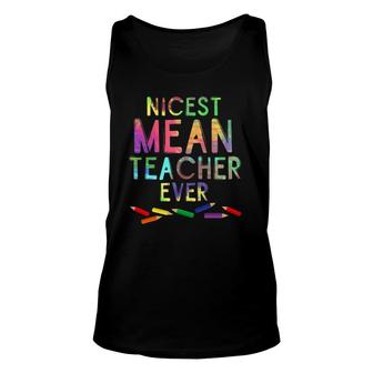 Nicest Mean Teacher Ever Teacher Student Gift Unisex Tank Top | Mazezy