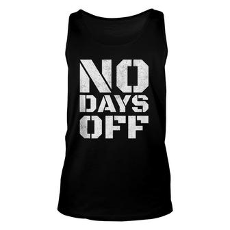 No Days Off Men Women Workout Fitness Exercise Gym Unisex Tank Top | Mazezy