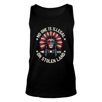 No One Is Illegal On Stolen Land Indigenous Immigrant Unisex Tank Top - Thegiftio