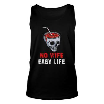 No Wife Easy Life Ex Husband Divorced Annulment Tank Top | Mazezy
