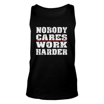 Nobody Cares Work Harder Personal Trainer Workout Gym Unisex Tank Top | Mazezy