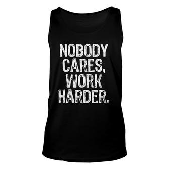 Nobody Cares Work Harder Workout Gym Motivational Tank Top | Mazezy