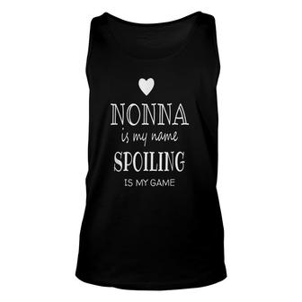 Nonna Is My Name Spoiling Is My Game Funny Unisex Tank Top | Mazezy