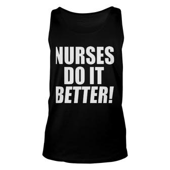 Nurses Do It Better Unisex Tank Top | Mazezy