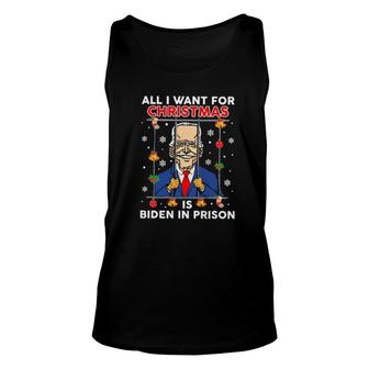 Official All I Want For Christmas Is Biden In Prison Unisex Tank Top | Mazezy