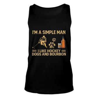 Official I'm A Simple Man I Like Hockey Dogs And Bourbon Unisex Tank Top | Mazezy