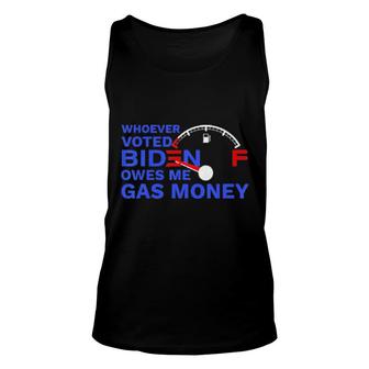 Official Whoever Voted Biden Owes Me Gas Money Unisex Tank Top | Mazezy