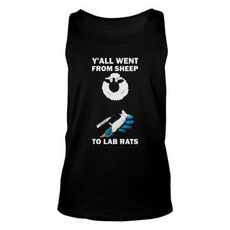 Official Y'all Went From Sheep To Lab Rats Unisex Tank Top | Mazezy