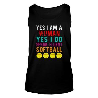 Official Yes I Am A Woman Yes I Do Speak Fluent Softball Unisex Tank Top | Mazezy