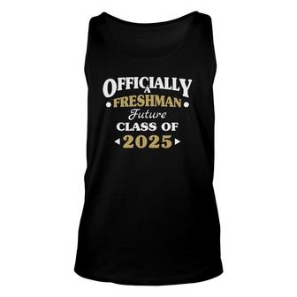 Officially A Freshman Class 2025 Graduate First Day Of 9Th Unisex Tank Top | Mazezy
