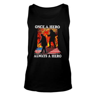 Once A Hero Always A Hero Firefighter Unisex Tank Top | Mazezy