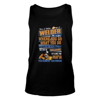 Once A Welder Always A Welder No Matter Where You Go What You Do Tank Top | Mazezy