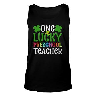 One Lucky Preschool Teacher Funny St Patrick's Day Gift Unisex Tank Top | Mazezy