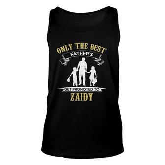 Only The Best Fathers Get Promoted To Zaidy Unisex Tank Top | Mazezy