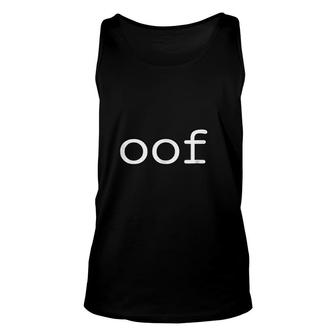 Oof Funny And Simple Internet Sound Unisex Tank Top | Mazezy
