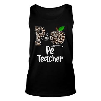 P Is For Pe Physical Education Teacher Apple Funny Unisex Tank Top | Mazezy