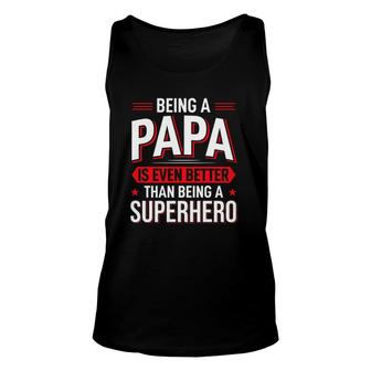 Being A Papa Is Even Better Than Being A Superhero Father's Day Tank Top | Mazezy