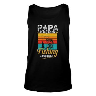 Papa Is My Name Fishing Is My Game Funny Dad Fishing Gifts Unisex Tank Top | Mazezy