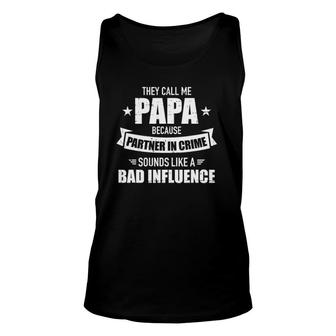 Mens Papa Because Partner Crime Sounds Bad Influence For Grandpa Tank Top | Mazezy