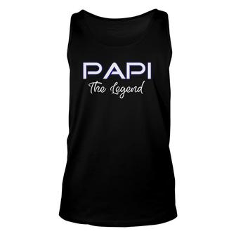 Papi The Legend Mexican Father Apparel Latino Spanish Dad Unisex Tank Top | Mazezy