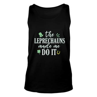 Patricks Day Clover The Leprechauns Made Me Do It Unisex Tank Top - Thegiftio UK