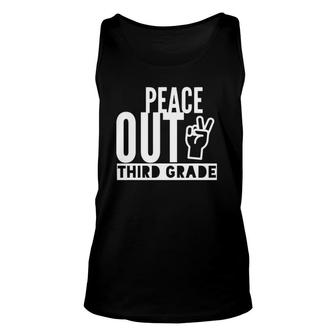 Peace Out Third Grade Bye 3Rd Off To Fourth Grade Unisex Tank Top | Mazezy