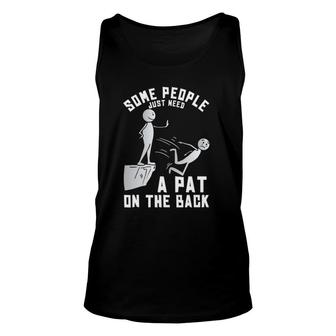 Some People Just Need A Pat On The Back Sarcastic Joke Tank Top | Mazezy