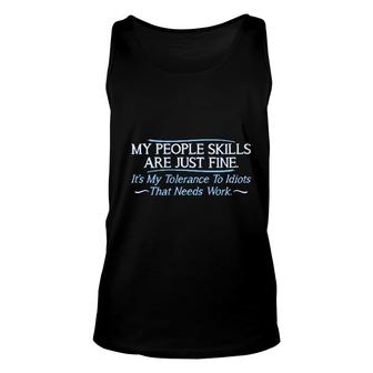 My People Skills Are Fine It's My Idiots Sarcasm Witty Friends Tank Top | Mazezy