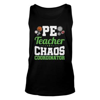 Physical Education Pe Teacher Chaos Coordinator Gym Coach Unisex Tank Top | Mazezy