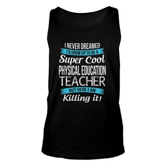 Physical Education Teacher Gift Funny Pe Teacher Unisex Tank Top | Mazezy