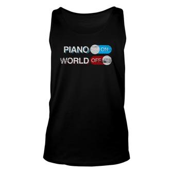 Piano Mode On World Mode Off Unisex Tank Top | Mazezy