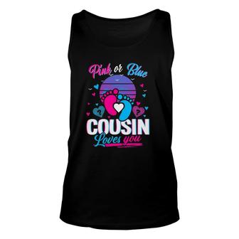 Pink Or Blue Cousin Loves You Mothers And Fathers New Cousin Tank Top | Mazezy