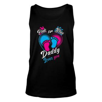 Mens Pink Or Blue Daddy Loves You Gender Reveal Party Pregnancy Tank Top | Mazezy