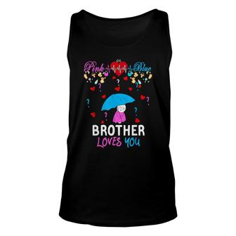 Pink Or Blue Brother Loves You Baby Gender Party Shower Unisex Tank Top | Mazezy