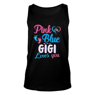 Pink Or Blue Gigi Loves You Cute Gender Reveal Baby Shower Unisex Tank Top | Mazezy