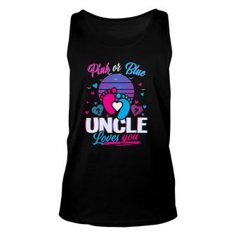 Pink Or Blue Uncle Loves You Mothers And Fathers New Uncle Unisex Tank Top | Mazezy CA