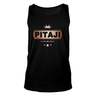 Pitaji Like Dad Only Cooler Tee- For A Hindi Father Unisex Tank Top | Mazezy