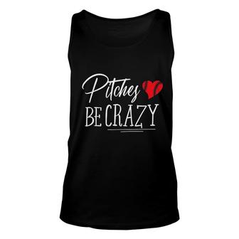 Pitches Be Crazy Baseball Unisex Tank Top | Mazezy