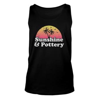 Pottery Gift Sunshine And Pottery Unisex Tank Top | Mazezy