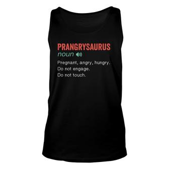 Prangrysaurus Definition Angry Hungry Mother To Be Funny Unisex Tank Top - Thegiftio