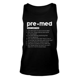 Premed Definition College Medical School Funny Sarcastic Unisex Tank Top - Thegiftio