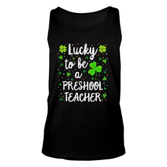 Preschool Teacher St Patricks Day Teacher Unisex Tank Top | Mazezy