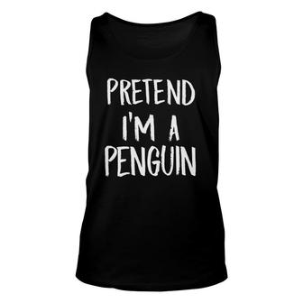 Pretend I'm A Penguin Costume Funny Halloween Christmas Unisex Tank Top | Mazezy