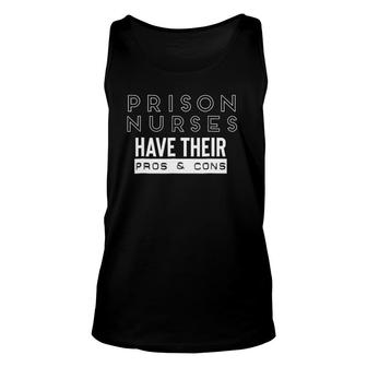 Prison Nurses Have Their Pros And Cons Funny Novelty Unisex Tank Top | Mazezy