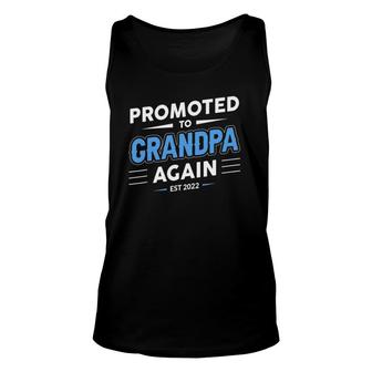 Promoted To Grandpa Again Est 2022 Funny New Grandfather Unisex Tank Top | Mazezy