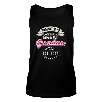 Promoted To Great Grandma Again Est 2021 New Mom Dad Mother Unisex Tank Top | Mazezy CA