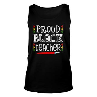 Proud Black Teacher Black History Month School Unisex Tank Top | Mazezy